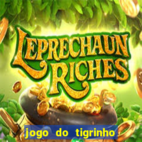 jogo do tigrinho de 5 reais